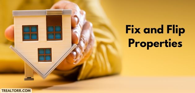 Fix and Flip Properties in Real Estate